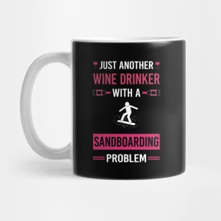 Wine Drinker Sandboarding Sandboard Sandboarder Sand Dune Surfing Boarding Mug